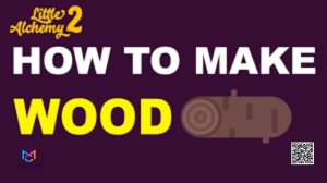 How To Make Wood In Little Alchemy 2 | Comprehensive Guide of 2024.